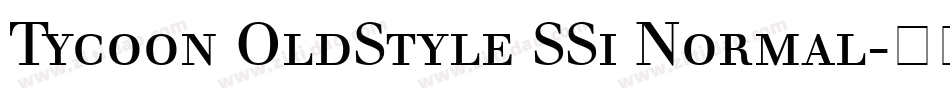 Tycoon OldStyle SSi Normal字体转换